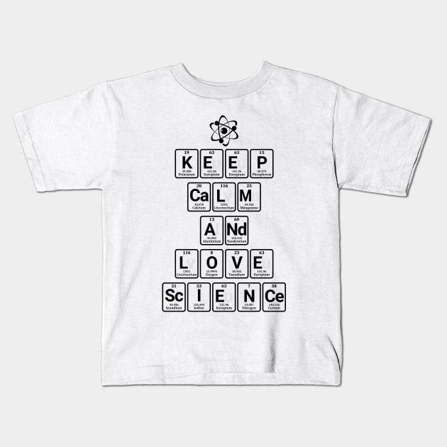 Keep Calm and Love Science Kids T-Shirt by dan89